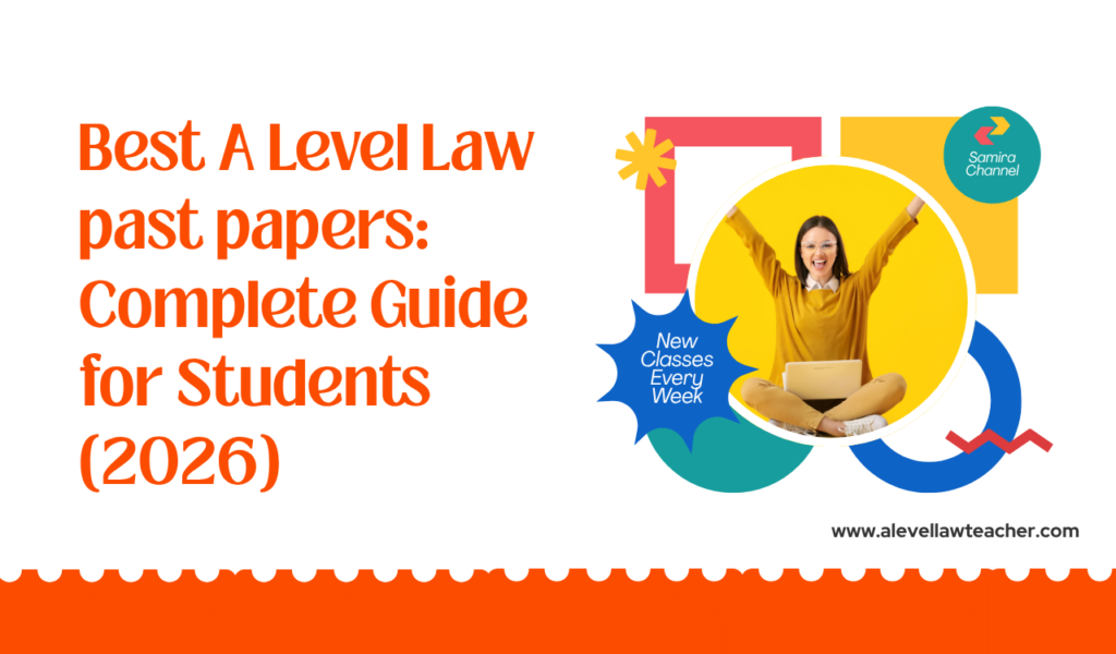 Best A Level Law past papers: Complete Guide for Students in 2026