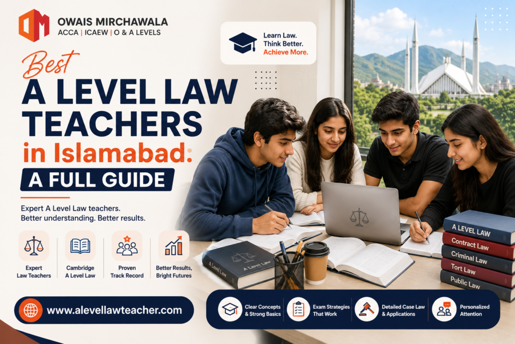 Best A Level Law Teachers in Islamabad: A Full Guide