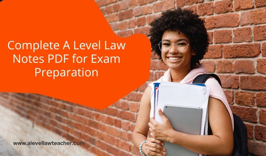 The Complete A Level Law Notes PDF for Exam Preparation