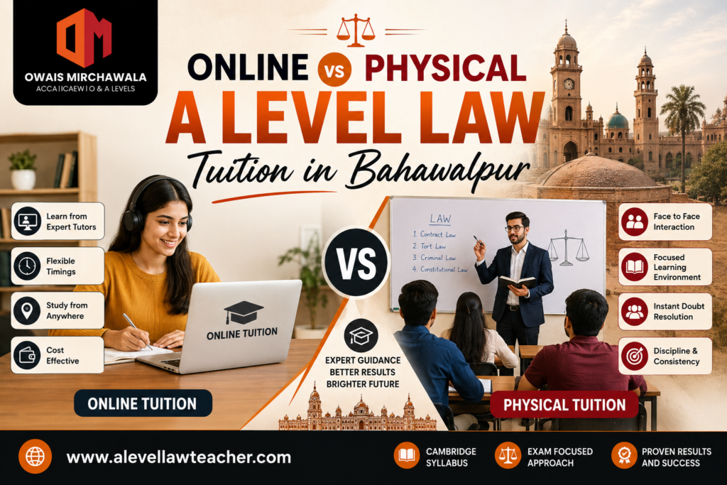 Online vs Physical A Level Law Tuition in Bahawalpur