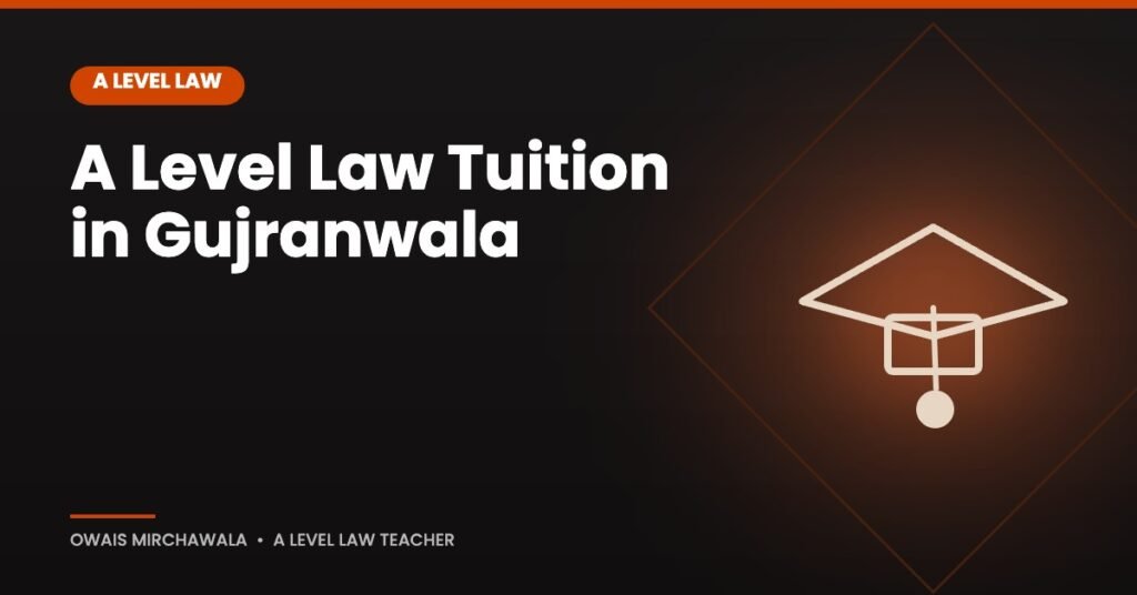 A Level Law Tuition in Gujranwala