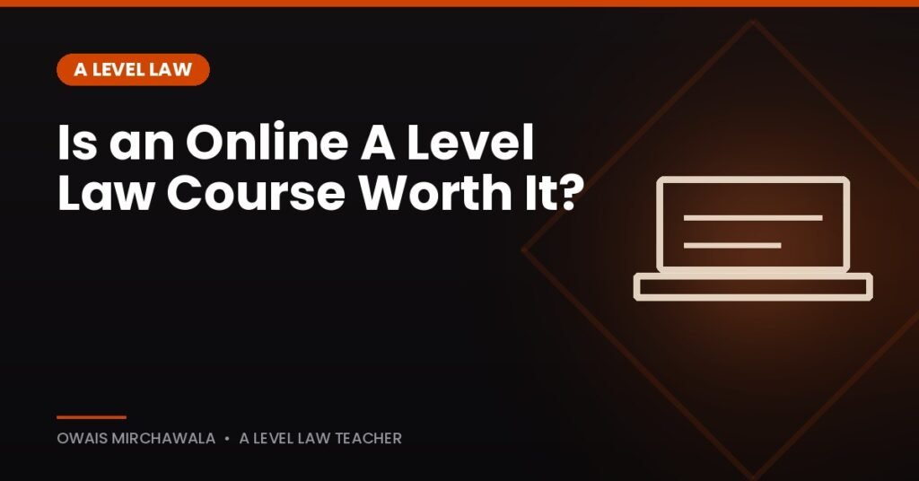Is an online A Level Law course worth it