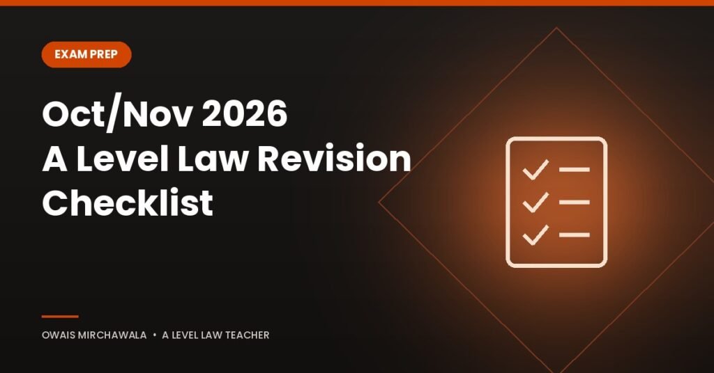 A Level Law Last-Minute Revision Checklist for Oct/Nov 2026 Exams